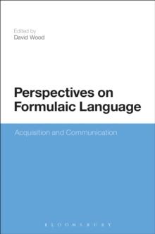 Perspectives on Formulaic Language : Acquisition and Communication