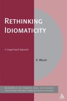 Rethinking Idiomaticity : A Usage-Based Approach