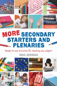 More Secondary Starters and Plenaries : Creative Activities, Ready-to-Use in Any Subject