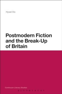 Postmodern Fiction and the Break-Up of Britain