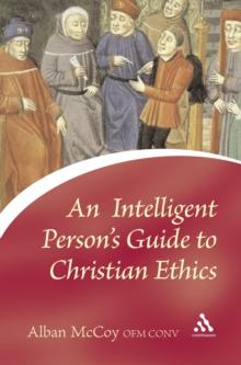 Intelligent Person's Guide to Christian Ethics