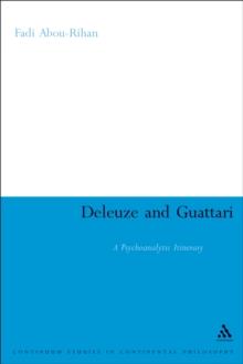 Deleuze and Guattari : A Psychoanalytic Itinerary