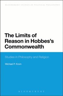 The Limits of Reason in Hobbes's Commonwealth