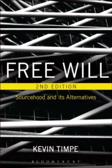 Free Will 2nd edition : Sourcehood and its Alternatives