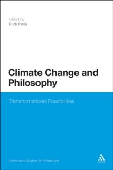 Climate Change and Philosophy : Transformational Possibilities