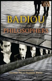 Badiou and the Philosophers : Interrogating 1960s French Philosophy