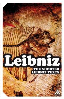 The Shorter Leibniz Texts : A Collection of New Translations