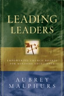 Leading Leaders : Empowering Church Boards for Ministry Excellence