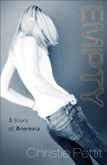 Empty : A Story of Anorexia