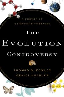 The Evolution Controversy : A Survey of Competing Theories