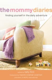 The Mommy Diaries : Finding Yourself in the Daily Adventure