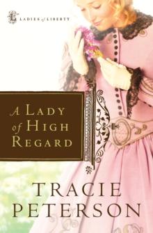 A Lady of High Regard (Ladies of Liberty Book #1)