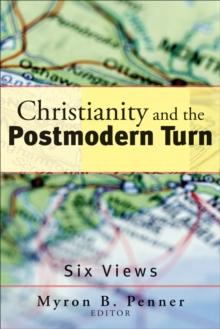 Christianity and the Postmodern Turn : Six Views