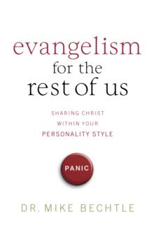 Evangelism for the Rest of Us : Sharing Christ within Your Personality Style