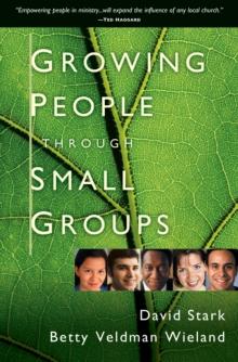 Growing People Through Small Groups