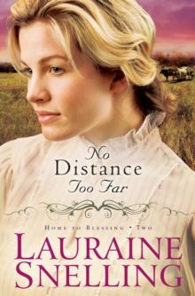 No Distance Too Far (Home to Blessing Book #2)