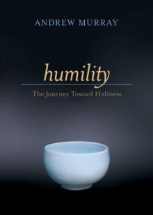 Humility : The Journey Toward Holiness