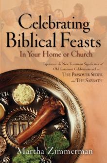 Celebrating Biblical Feasts : In Your Home or Church