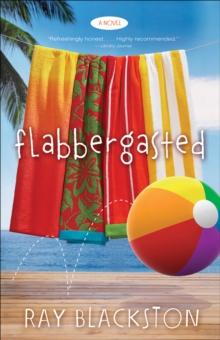 Flabbergasted (Flabbergasted Trilogy Book #1) : A Novel