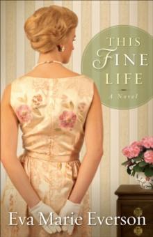 This Fine Life : A Novel