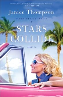 Stars Collide (Backstage Pass Book #1) : A Novel