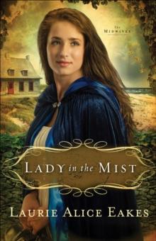 Lady in the Mist (The Midwives Book #1) : A Novel