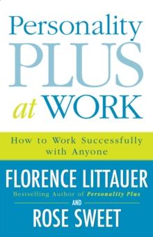 Personality Plus at Work : How to Work Successfully with Anyone