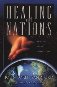 Healing the Nations : A Call to Global Intercession