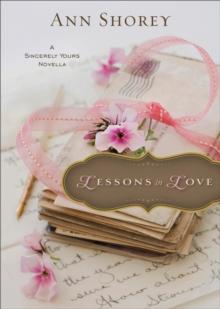 Lessons in Love (Ebook Shorts) : A Sincerely Yours Novella