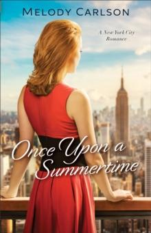 Once Upon a Summertime (Follow Your Heart) : A New York City Romance