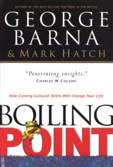 Boiling Point : How Coming Cultural Shifts Will Change Your Life