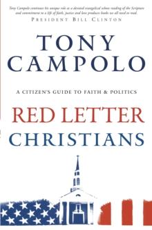 Red Letter Christians : A Citizen's Guide to Faith and Politics