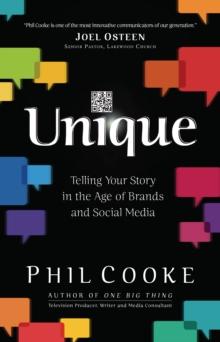 Unique : Telling Your Story in the Age of Brands and Social Media