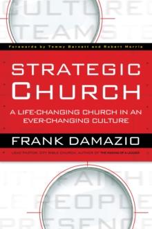 Strategic Church : A Life-Changing Church in an Ever-Changing Culture