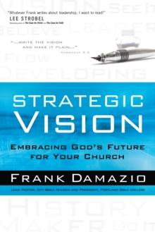 Strategic Vision : Embracing God's Future for Your Church