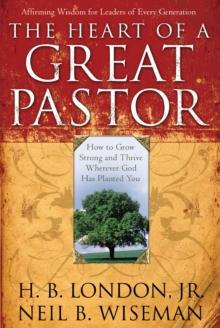 The Heart of a Great Pastor