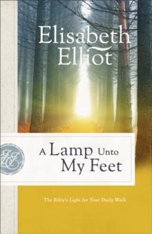 A Lamp Unto My Feet : The Bible's Light For Your Daily Walk