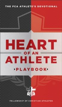 Heart of an Athlete Playbook : Daily Devotions for Peak Performance