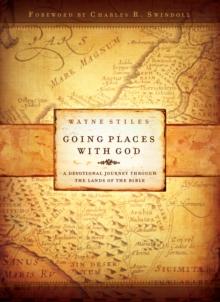 Going Places with God : A Devotional Journey Through the Lands of the Bible