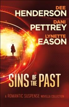 Sins of the Past : A Romantic Suspense Novella Collection