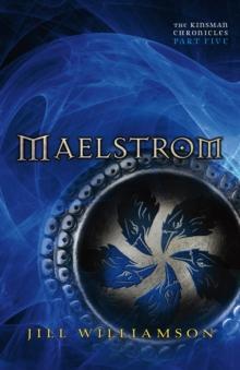 Maelstrom (The Kinsman Chronicles) : Part 5