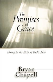 The Promises of Grace : Living in the Grip of God's Love