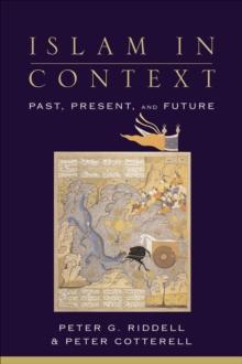 Islam in Context : Past, Present, and Future