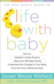 The New Mom's Guide to Life with Baby