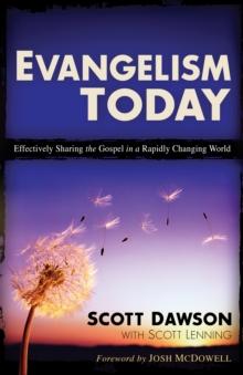 Evangelism Today : Effectively Sharing the Gospel in a Rapidly Changing World