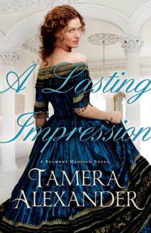 A Lasting Impression (A Belmont Mansion Novel Book #1)