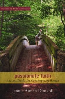 Passionate Faith : Ancient Truths for Contemporary Women