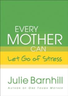 Every Mother Can Let Go of Stress