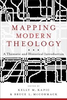 Mapping Modern Theology : A Thematic and Historical Introduction