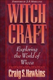 Witchcraft : Exploring the World of Wicca